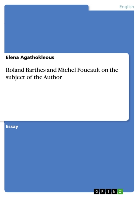 Roland Barthes and Michel Foucault on the subject of the Author - Elena Agathokleous