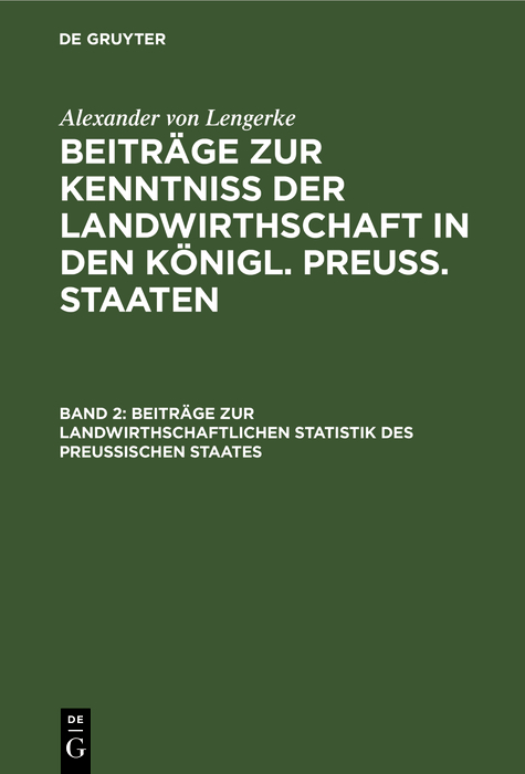 Beiträge zur landwirthschaftlichen Statistik des Preußischen Staates - Alexander Von Lengerke