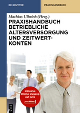 Praxishandbuch Betriebliche Altersversorgung und Zeitwertkonten - 