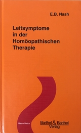 Leitsymptome in der Homöopathischen Therapie - Nash, E. B.