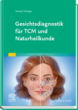 Gesichtsdiagnostik für TCM und Naturheilkunde - Svenja Schupp