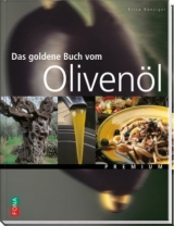 Das goldene Buch vom Olivenöl - Bänziger, Erica