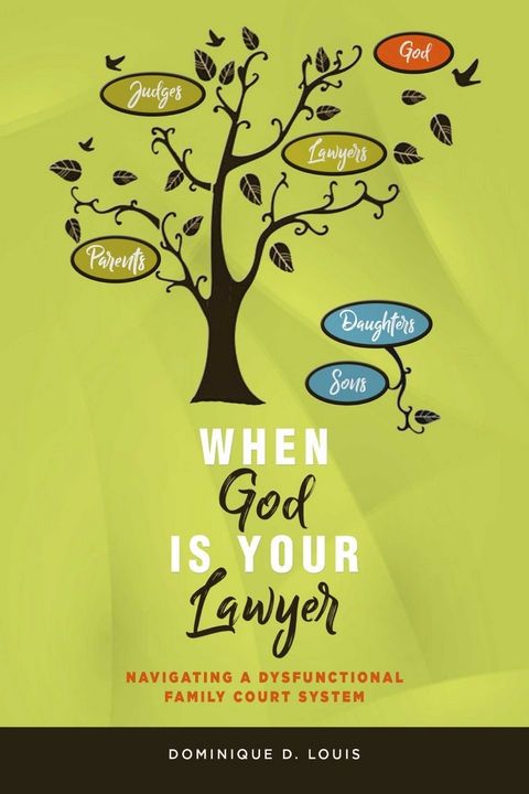 When God Is Your Lawyer -  Dominique D. Louis