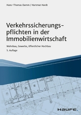 Verkehrssicherungspflichten in der Immobilienwirtschaft - Hans-Thomas Damm, Hartmut Hardt