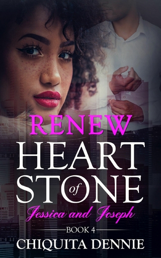 Heart of Stone Book 4 Jessica and Joseph - Chiquita Dennie