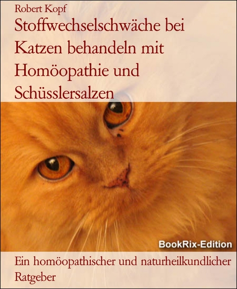 Stoffwechselschwäche bei Katzen behandeln mit Homöopathie und Schüsslersalzen - Robert Kopf