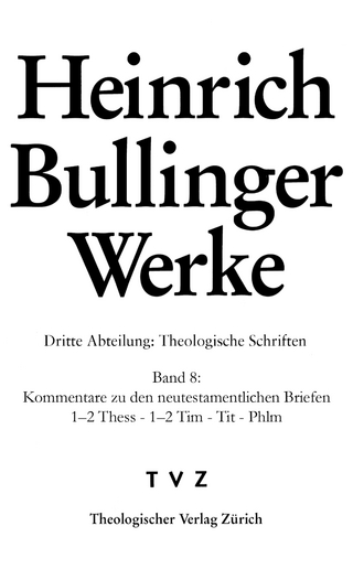 Bullinger, Heinrich: Werke / Bullinger Heinrich, Werke: - Heinrich Bullinger