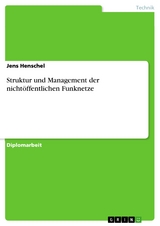 Struktur und  Management der nichtöffentlichen Funknetze - Jens Henschel