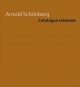 Arnold Schönberg. Catalogue raisonne / 2. Bände