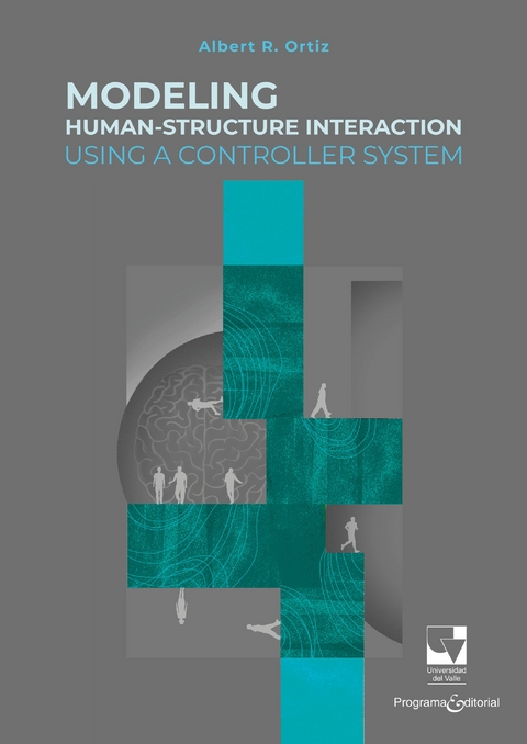 Modeling Human-Structure Interaction Using a Controller System - Albert Ricardo Ortíz Lasprilla