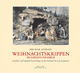 Weihnachtskrippen in Oberösterreich: Geschichte und regionale Entwicklung von den Anfängen bis in die Gegenwart (Kataloge der Oberösterreichischen Landesmuseen)
