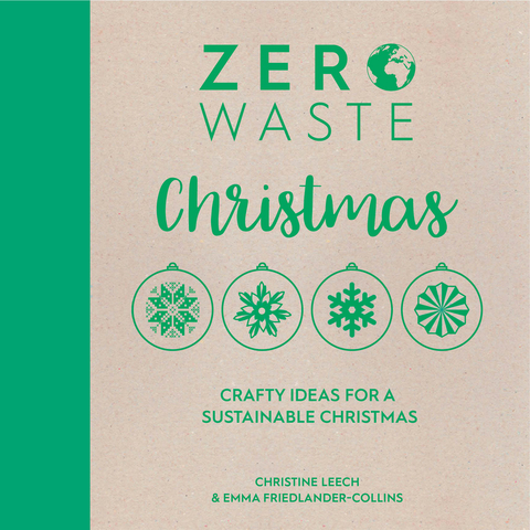 Zero Waste: Christmas -  Emma Friedlander-Collins,  Christine Leech