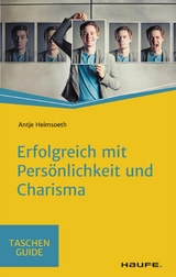 Erfolgreich mit Persönlichkeit und Charisma - Antje Heimsoeth