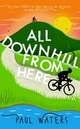 All Downhill From Here -  Paul Waters