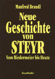 Neue Geschichte von Steyr: Vom Biedermeier bis Heute
