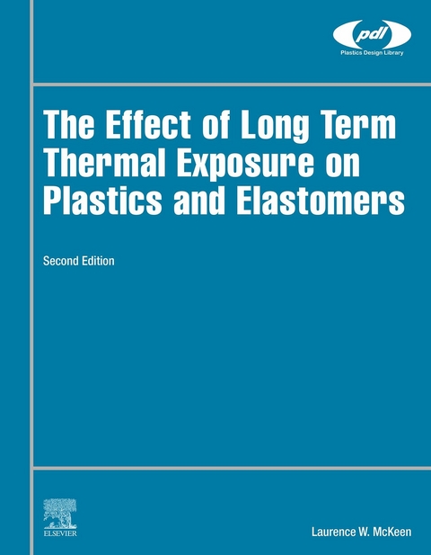 Effect of Long Term Thermal Exposure on Plastics and Elastomers -  Laurence W. McKeen