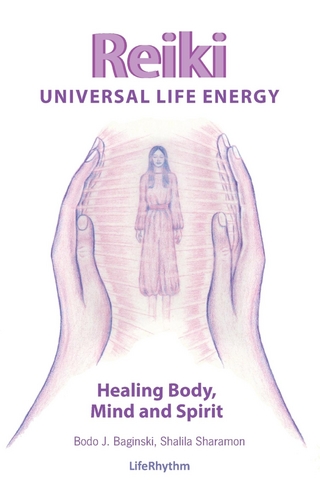 Reiki Universal Life Energy - Bodo J. Baginski; Shalila Sharamon