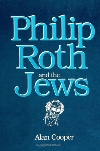Philip Roth and the Jews - Alan Cooper