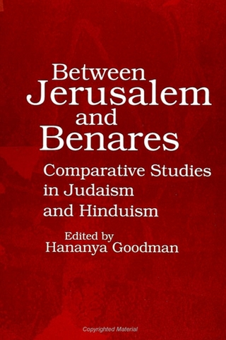 Between Jerusalem and Benares - Hananya Goodman