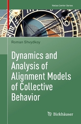 Dynamics and Analysis of Alignment Models of Collective Behavior -  Roman Shvydkoy