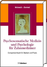 Psychosomatische Medizin und Psychologie für Zahnmediziner - 