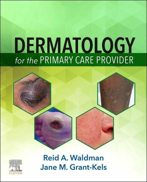 Dermatology for the Primary Care Provider -  Jane M. Grant-Kels,  Reid A. Waldman