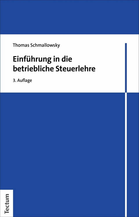 Einführung in die betriebliche Steuerlehre -  Thomas Schmallowsky