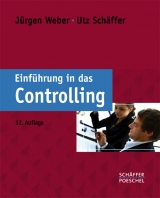Einführung in das Controlling - Weber, Jürgen; Schäffer, Utz