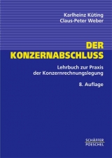 Der Konzernabschluss - Karlheinz Küting, Claus P Weber