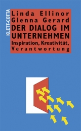 Der Dialog im Unternehmen - Ellinor, Linda; Gerard, Glenna
