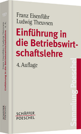 Einführung in die Betriebswirtschaftslehre - Franz Eisenführ, Ludwig Theuvsen