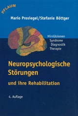Neuropsychologische Störungen und ihre Rehabilitation - Prosiegel, Mario; Böttger, Stefanie