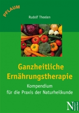 Ganzheitliche Ernährungstherapie - Rudolf Theelen
