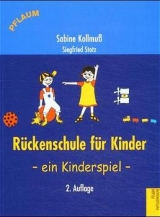 Rückenschule für Kinder - ein Kinderspiel - Sabine Kollmuss, Siegfried Stotz