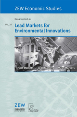 Lead Markets for Environmental Innovations - Klaus Jacob, Marian Beise, Jürgen M. Blazejczak, Dietmar Edler, Rüdiger Haum, Martin Jänicke, Thomas Löw, Ulrich Petschow, Klaus Rennings
