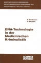 DNA-Technologie in der Medizinischen Kriminalistik - Bernd Brinkmann; P. Wiegand