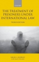 Treatment of Prisoners under International Law - Nigel Rodley;  Matt Pollard
