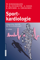 Sportkardiologie - W. Kindermann, H.-H. Dickhuth, A. Nieß, K. Röcker, A. Urhausen