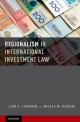 Regionalism in International Investment Law - Leon Trakman;  Nicola Ranieri