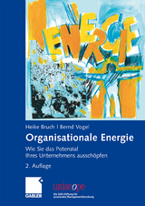 Organisationale Energie - Heike Bruch, Bernd Vogel