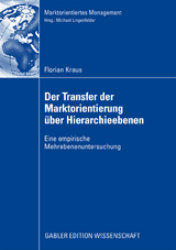 Der Transfer der Marktorientierung über Hierarchieebenen - Florian Kraus
