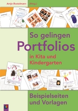 So gelingen Portfolios in Kita und Kindergarten - 