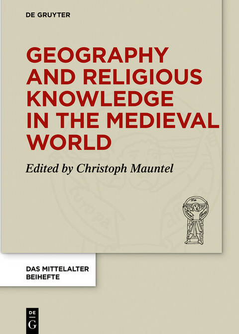 Geography and Religious Knowledge in the Medieval World - 