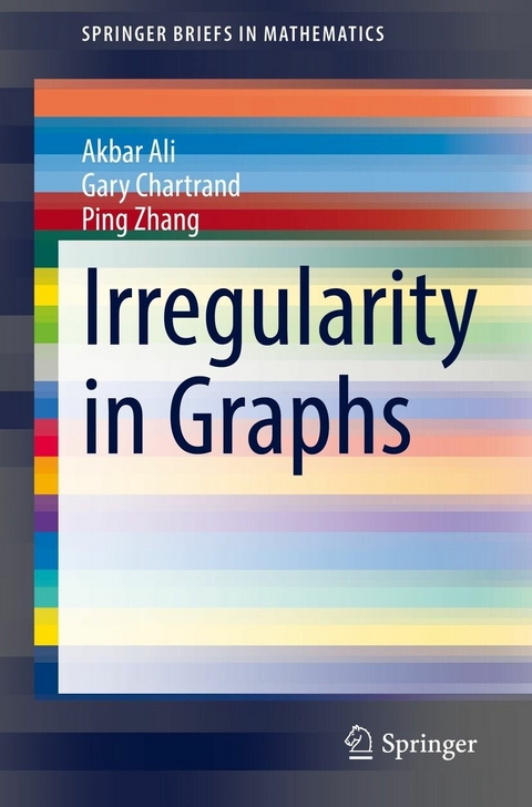 Irregularity in Graphs -  Akbar Ali,  Gary Chartrand,  Ping Zhang