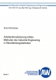 Arbeitsrationalisierung mittels Methoden des Industrial Engineering in Dienstleistungsbetrieben (Industrial Engineering and Ergomechanics)