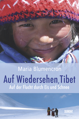 Auf Wiedersehen, Tibet - Maria Blumencron