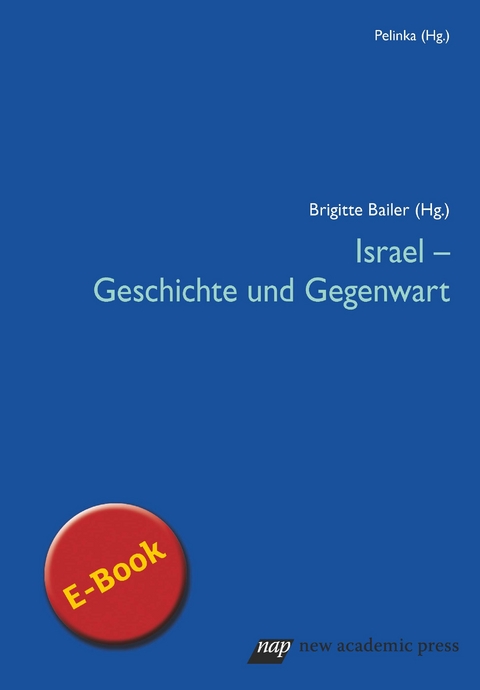 Israel - Geschichte und Gegenwart -  Brigitte Bailer-Galanda