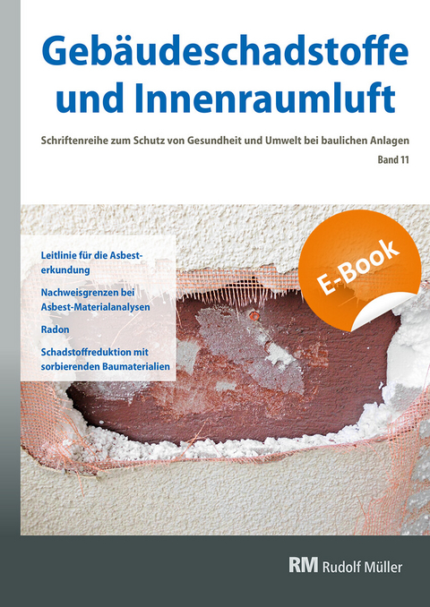 Gebäudeschadstoffe und Innenraumluft, Band 11: Leitlinie für die Asbesterkundung - E-Book (PDF) - 