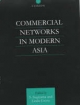 Commercial Networks in Modern Asia - Linda Grove;  Shinya Sugiyama