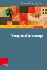 Therapieziel Selbstsorge -  Günter Gödde,  Jörg Zirfas